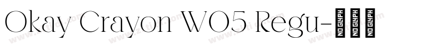 Okay Crayon W05 Regu字体转换